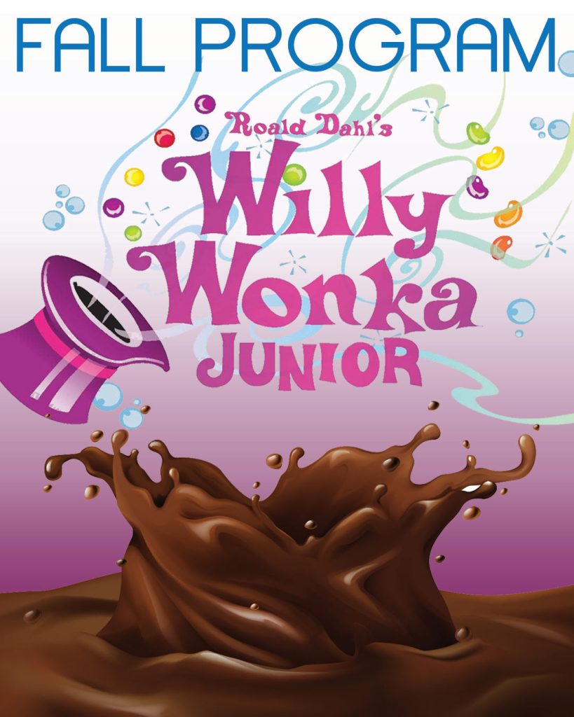 graphic of fall program with chocolate and hat for Willy Wonka. Fall musical for kids Willy Wonka